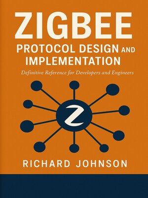 cover image of Zigbee Protocol Design and Implementation